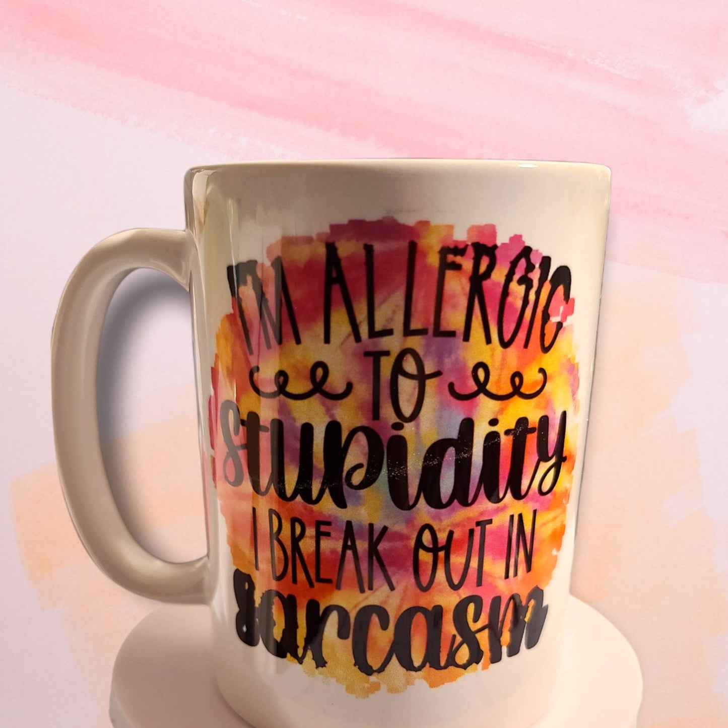 Sarcastic coffee mug with quote. Personalized mug with humorous saying "I'm Allergic to stupidity." Teacup with funny saying. Gift